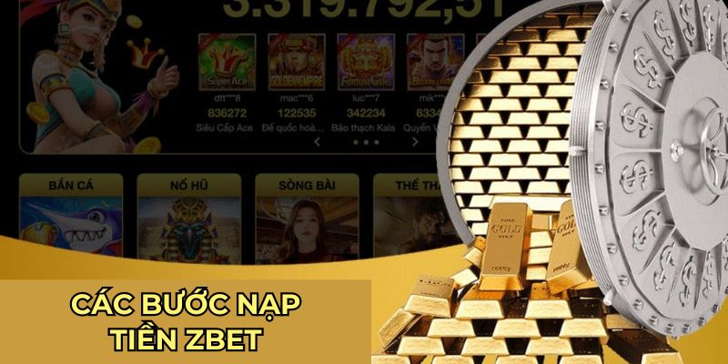 Các bước nạp tiền ZBET