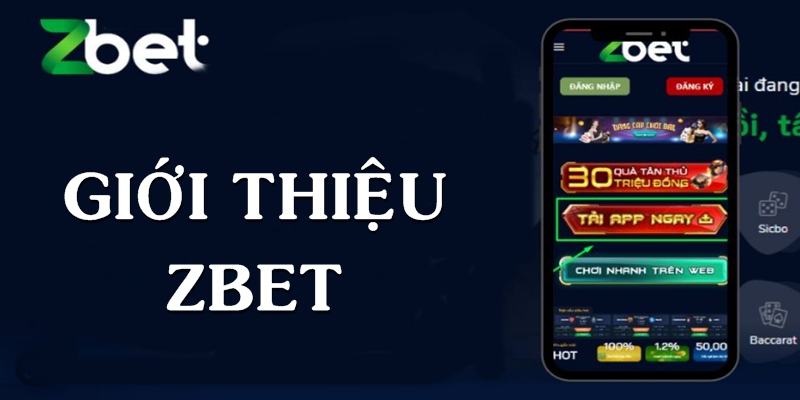 Những thông tin giới thiệu ZBET bạn cần biết