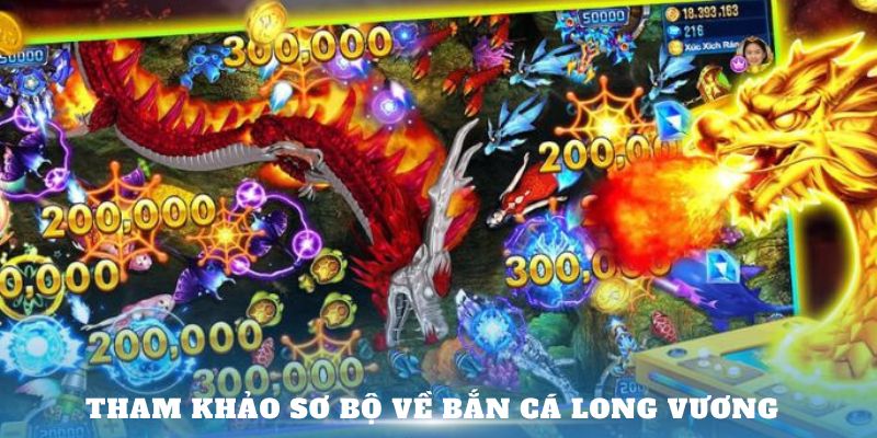 Tham khảo sơ bộ về bắn cá Long Vương