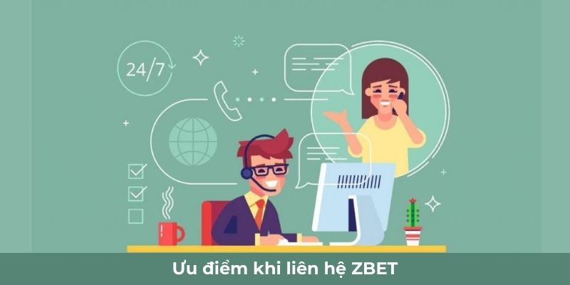 Ưu điểm khi liên hệ ZBET